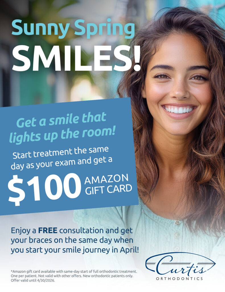 April promo - Curtis Orthodontics